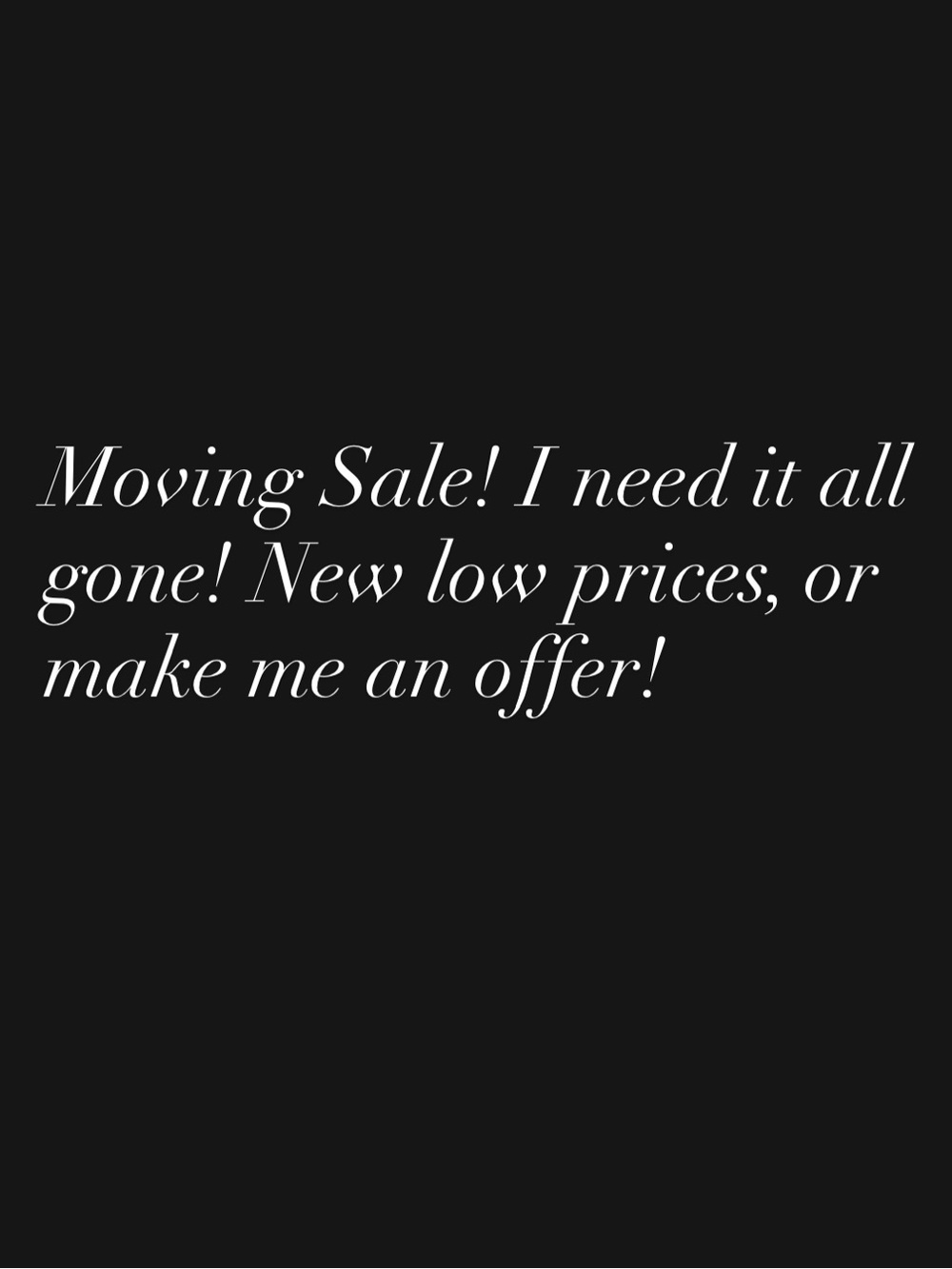 Moving Sale!